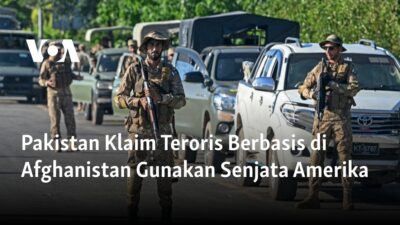 Klaim Terorisme Pakistan: Senjata Amerika Digunakan oleh Teroris Berbasis di Afghanistan