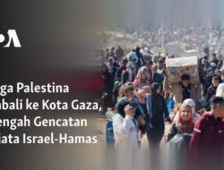 Kembalinya Warga Palestina ke Gaza: Suasana Gencatan Senjata Israel-Hamas