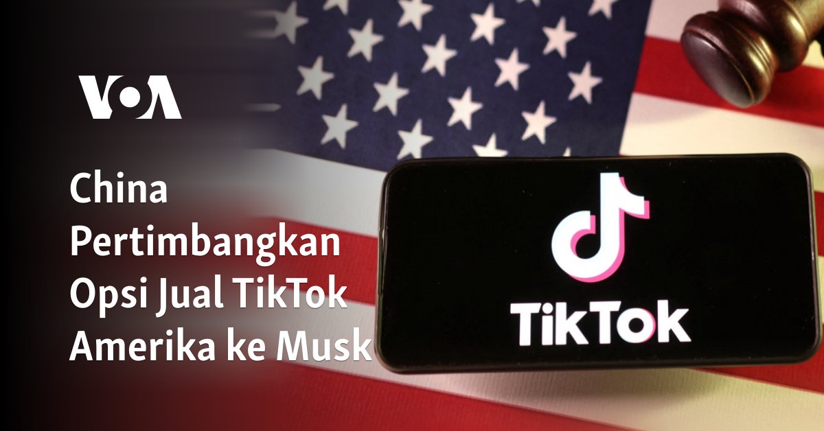 China Pertimbangkan Menjual TikTok Amerika ke Musk