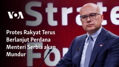 Demonstrasi Rakyat Serbia Dorong Mundurnya Perdana Menteri