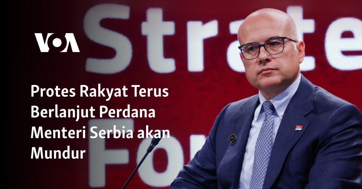 Demonstrasi Rakyat Serbia Dorong Mundurnya Perdana Menteri