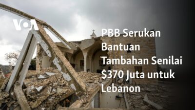 PBB Minta Bantuan Tambahan $370 Juta untuk Lebanon