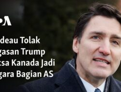 Penolakan Trudeau Terhadap Usulan Trump untuk Memasukkan Kanada Sebagai Negara Bagian AS