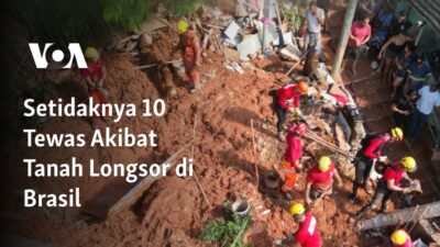 Setidaknya 10 Meninggal Akibat Bencana Tanah Longsor di Brasil