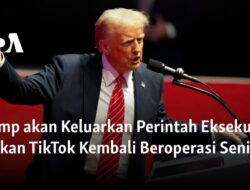 Trump Mengeluarkan Perintah Presiden untuk TikTok Kembali Beroperasi Pada Hari Senin