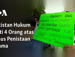 Hukuman Mati bagi 4 Orang di Pakistan karena Kasus Penodaan Agama