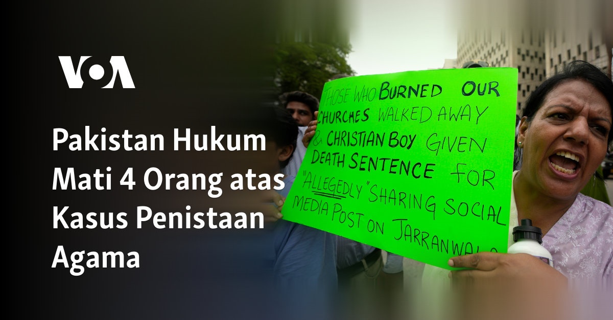 Hukuman Mati bagi 4 Orang di Pakistan karena Kasus Penodaan Agama