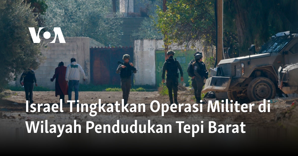 Israel Meningkatkan Serangan Militer di Tepi Barat: Eskalasi Konflik Terus Berlanjut