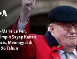 Wafatnya Jean-Marie Le Pen, Tokoh Kanan Prancis, di Usia 96 Tahun