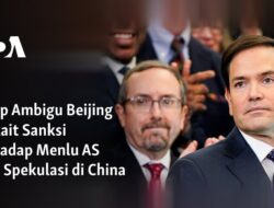 Sikap Ambigu Beijing Terhadap Sanksi Terhadap Menlu AS: Spekulasi di China