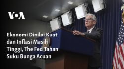 Ekonomi Kokoh Namun Inflasi Tetap Tinggi, The Fed Menahan Kenaikan Suku Bunga Acuan