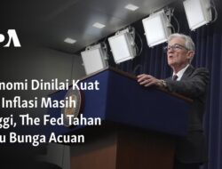 Ekonomi Kokoh Namun Inflasi Tetap Tinggi, The Fed Menahan Kenaikan Suku Bunga Acuan