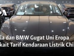 Tesla dan BMW Melawan Uni Eropa terkait Tarif Mobil Listrik dari China