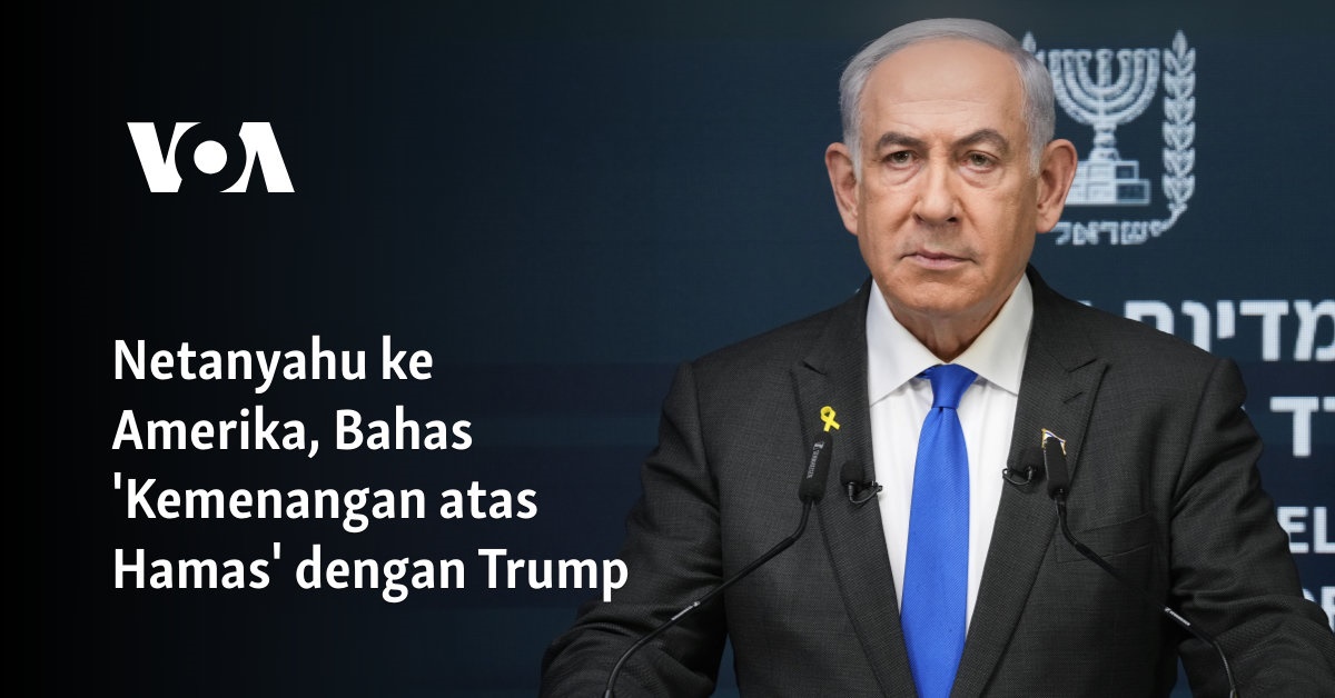 Netanyahu Kunjungi Amerika, Diskusikan 'Kemenangan atas Hamas' bersama Trump