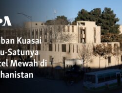 Hotel Mewah Tertinggi di Afghanistan Direbut oleh Taliban