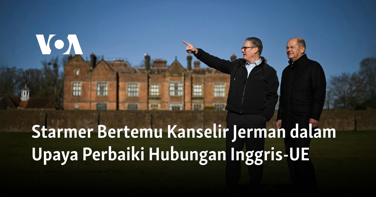 Starmer Membahas Pemulihan Hubungan Inggris-UE dengan Kanselir Jerman