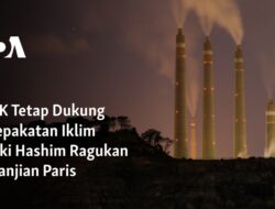 KLHK Tetap Mendukung Kesepakatan Iklim Meskipun Ragukan Perjanjian Paris oleh Hashim