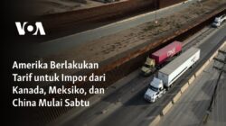 Amerika Mulai Menerapkan Tarif pada Impor dari Kanada, Meksiko, dan China pada Hari Sabtu