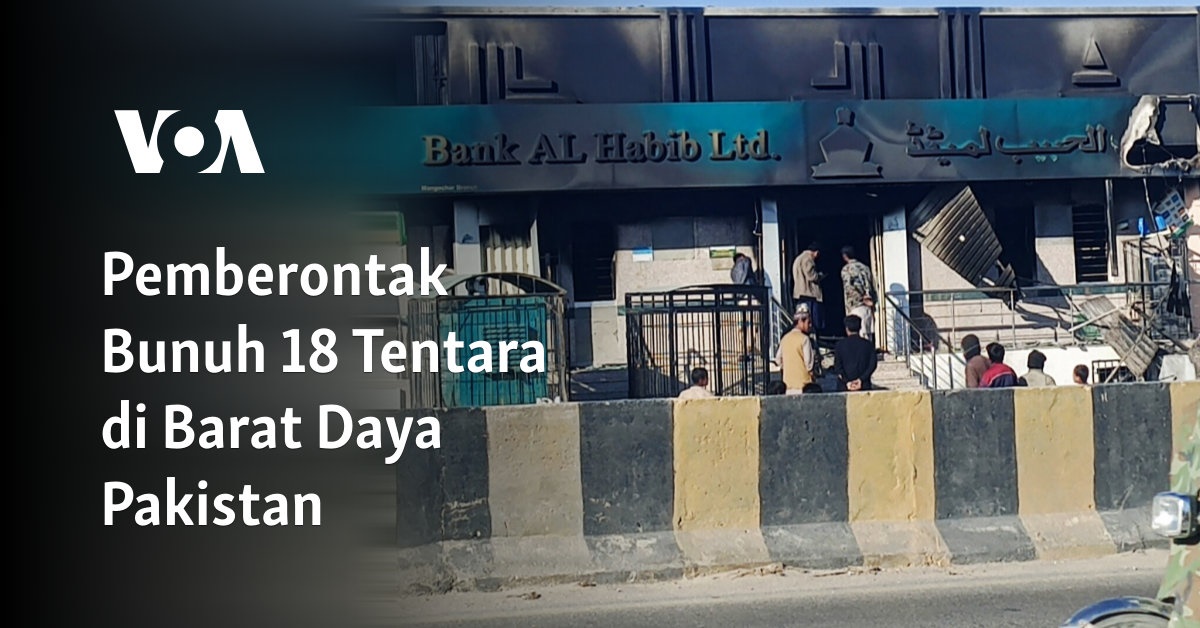 Pemberontak Membantai 18 Tentara di Barat Daya Pakistan