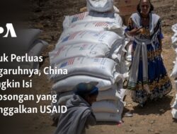 Mengisi Kekosongan: China Berpotensi Memperluas Pengaruhnya Seperti USAID