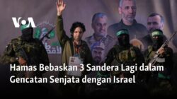 Hamas Membebaskan 3 Sandera di Tengah Gencatan Senjata dengan Israel