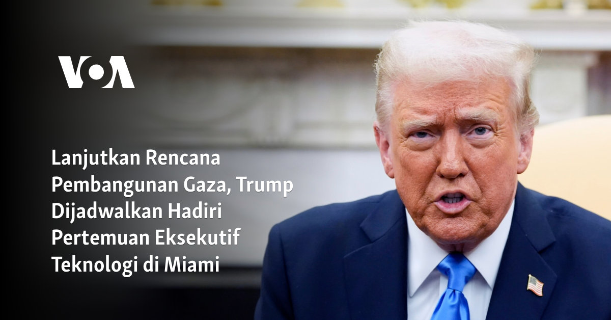 Trump Bersiap Hadiri Pertemuan Teknologi di Miami untuk Lanjutkan Rencana Pembangunan Gaza