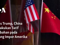 Tarif Tambahan China Terhadap Impor Amerika: Respons Trump