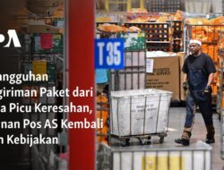 Penangguhan Pengiriman Paket dari China Membuat Gelisah, Layanan Pos AS Kembali Merubah Kebijakan