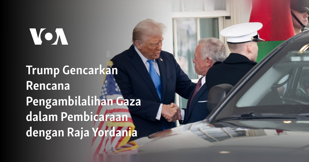 Trump Mempercepat Rencana Pengambilalihan Gaza dalam Pembicaraan dengan Raja Yordania