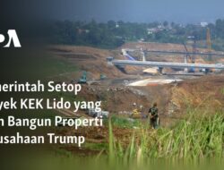 Pemerintah Membatalkan Rencana Pembangunan Properti Perusahaan Trump di KEK Lido
