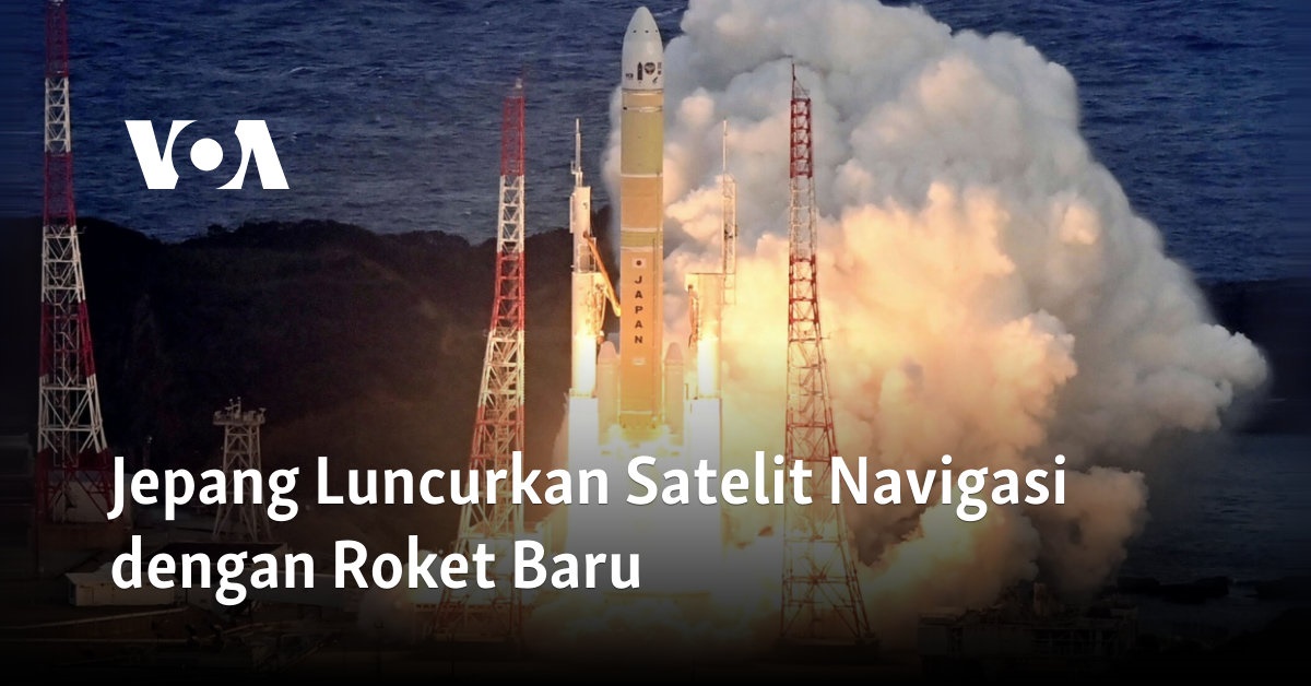 Peluncuran Satelit Navigasi Jepang Menggunakan Roket Terbaru