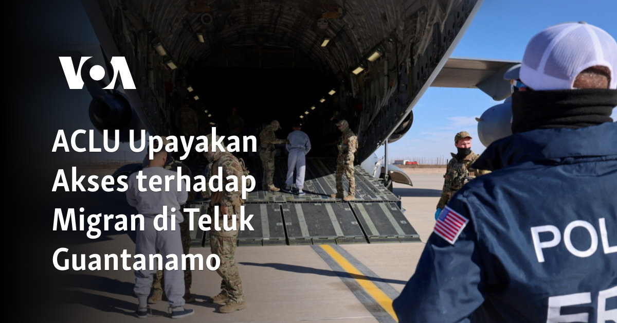 ACLU Menggalang Hak Akses untuk Migran di Teluk Guantanamo