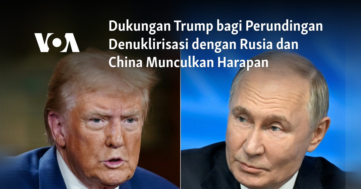 Harapan Muncul dari Dukungan Trump terhadap Perundingan Denuklirisasi dengan Rusia dan China