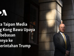 Putra Taipan Media Hong Kong Berjuang untuk Membebaskan Ayahnya di Pemerintahan Trump