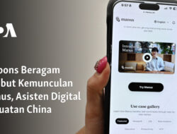Berbagai Tanggapan Terhadap Kehadiran Manus, Asisten Digital AI Ciptaan China