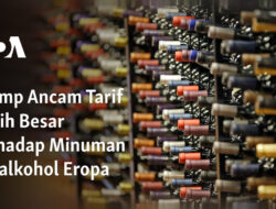 Ancaman Trump: Tarif Tinggi untuk Minuman Beralkohol Eropa